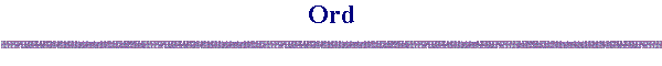 Ord